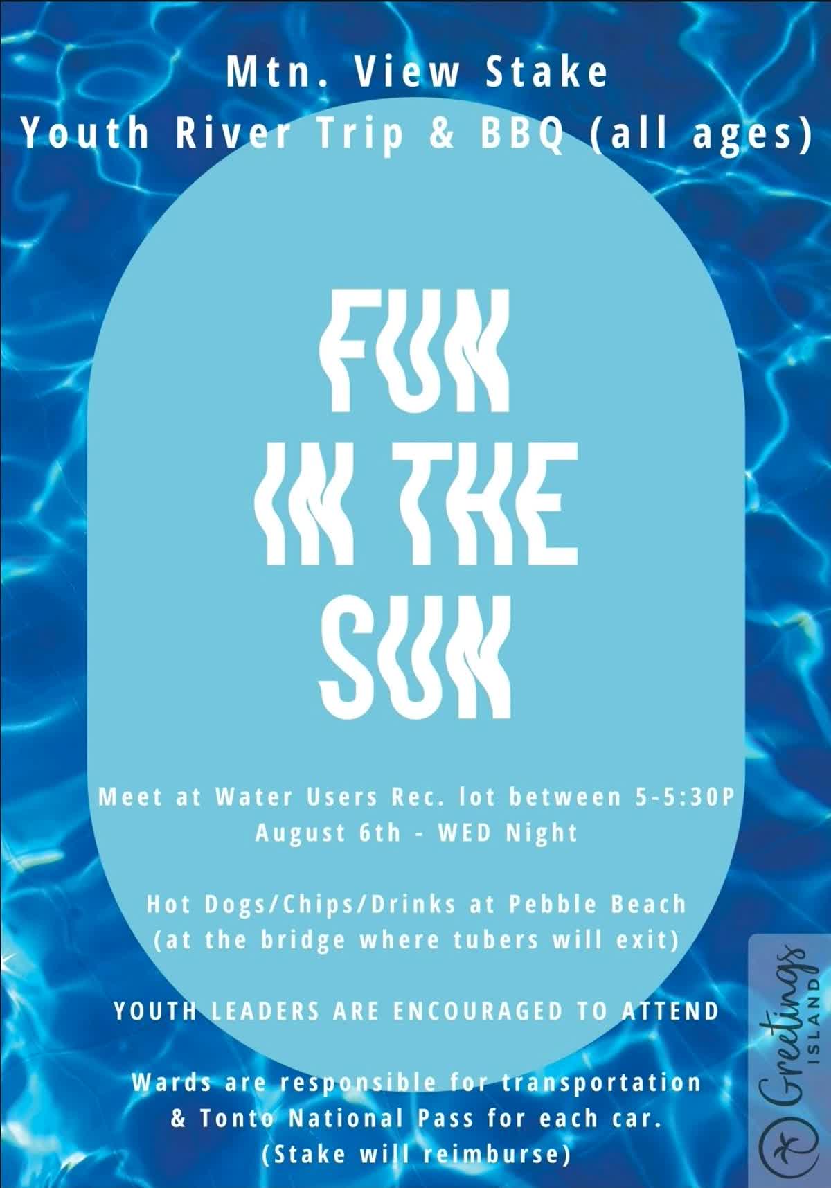 Mnt View Stake Community Young Men & Young Women Tubing Down the River- Wednesday August 6